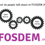 What do people talk about at FOSDEM 2020